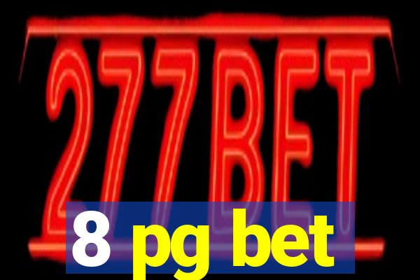 8 pg bet